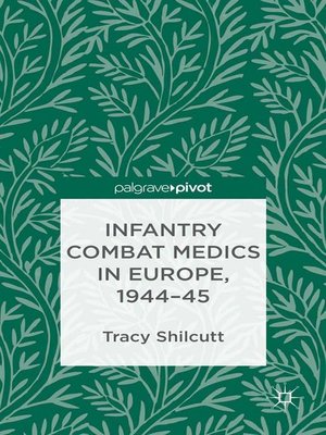 cover image of Infantry Combat Medics in Europe, 1944-45